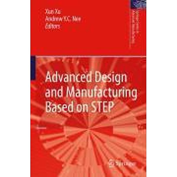 Advanced Design and Manufacturing Based on STEP / Springer Series in Advanced Manufacturing