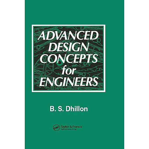 Advanced Design Concepts for Engineers, B. S. Dhillon