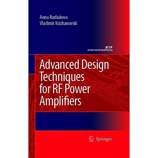 Advanced Design Techniques for RF Power Amplifiers / Analog Circuits and Signal Processing, Anna N. Rudiakova, Vladimir Krizhanovski