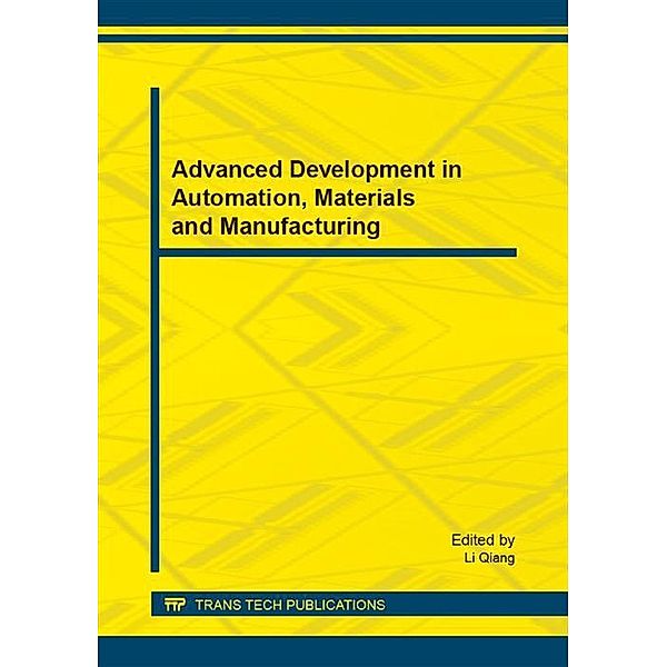 Advanced Development in Automation, Materials and Manufacturing