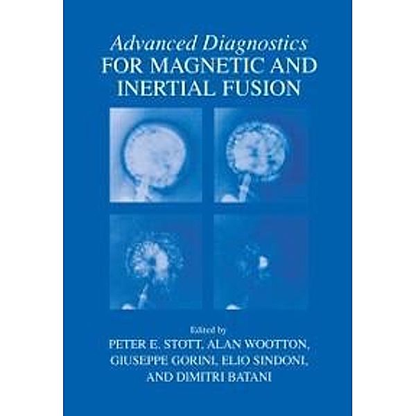 Advanced Diagnostics for Magnetic and Inertial Fusion