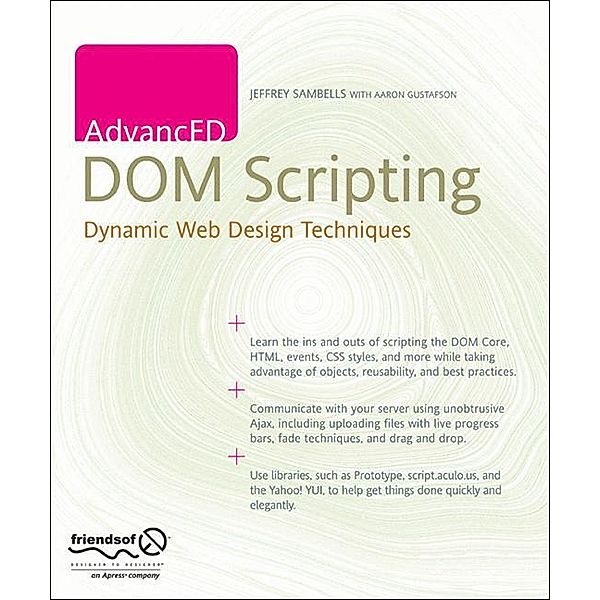 Advanced DOM Scripting, Jeffrey Sambells, Aaron Gustafson