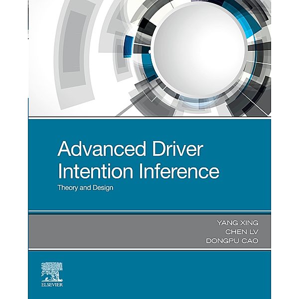 Advanced Driver Intention Inference, Yang Xing, Chen Lv, Dongpu Cao