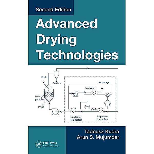 Advanced Drying Technologies, Tadeusz Kudra, Arun S. Mujumdar