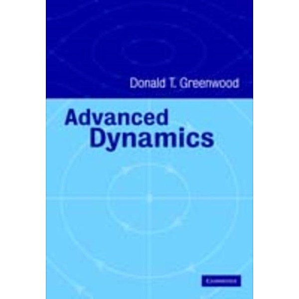 Advanced Dynamics, Donald T. Greenwood