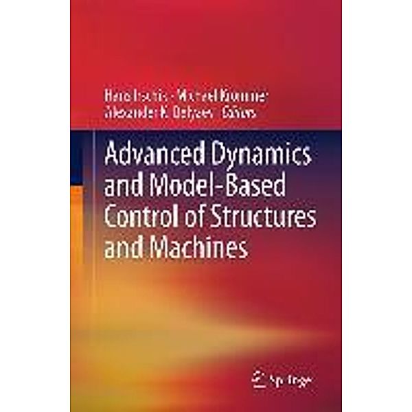 Advanced Dynamics and Model-Based Control of Structures and Machines, Hans Irschik, Michael Krommer