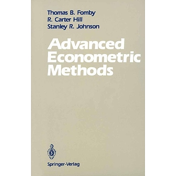 Advanced Econometric Methods, Thomas B. Fomby, R. Carter Hill, Stanley R. Johnson