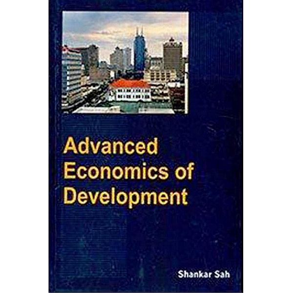 Advanced Economics Of Development, Shankar Sah