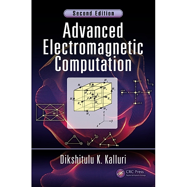 Advanced Electromagnetic Computation, Dikshitulu K. Kalluri