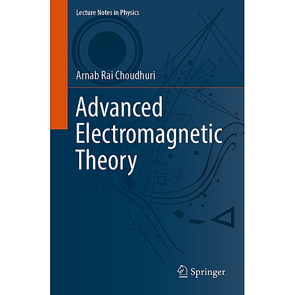 Advanced Electromagnetic Theory, Arnab Rai Choudhuri