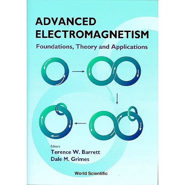 Advanced Electromagnetism: Foundations: Theory And Applications