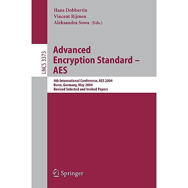 Advanced Encryption Standard - AES / Lecture Notes in Computer Science Bd.3373