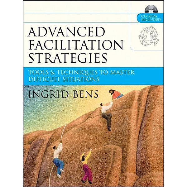 Advanced Facilitation Strategies, Ingrid Bens