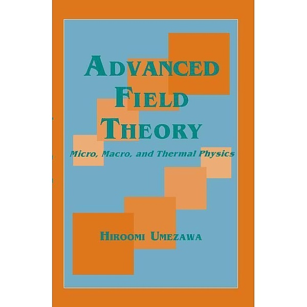Advanced Field Theory, Hiroomi Umezawa