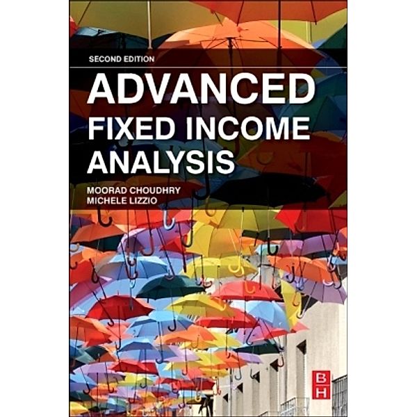 Advanced Fixed Income Analysis, Moorad Choudhry, Michele Lizzio