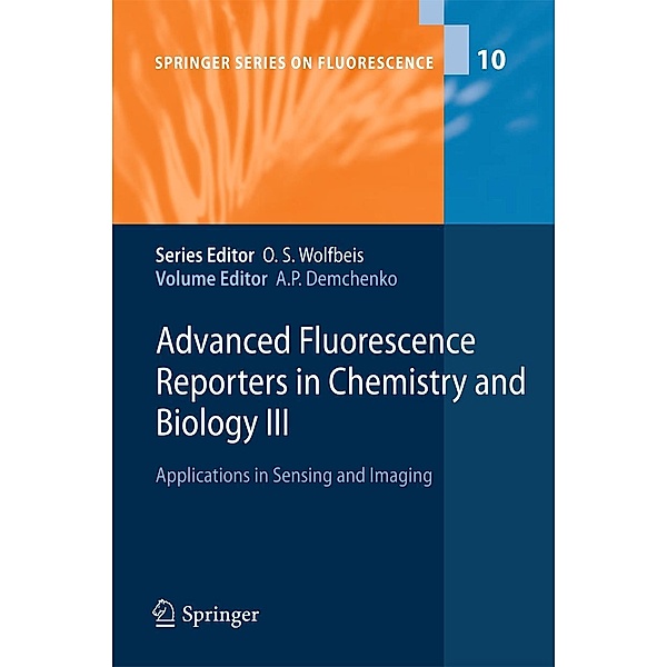 Advanced Fluorescence Reporters in Chemistry and Biology III / Springer Series on Fluorescence Bd.10