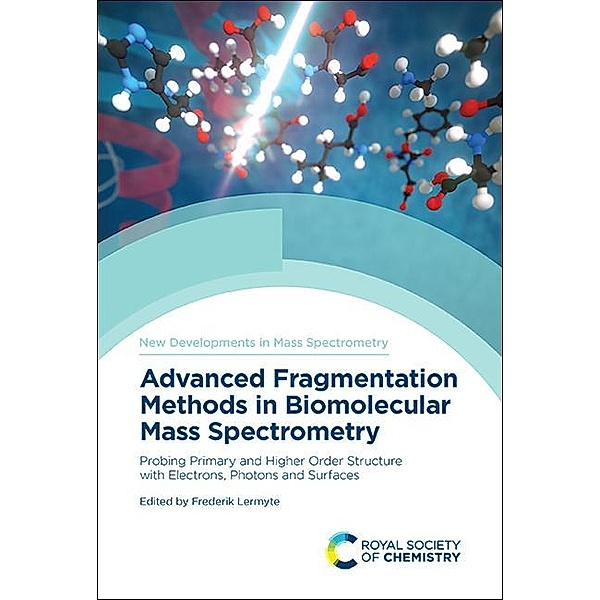 Advanced Fragmentation Methods in Biomolecular Mass Spectrometry / ISSN