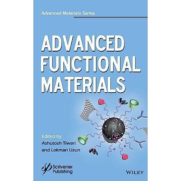 Advanced Functional Materials / Advance Materials Series, Tiwari, Lokman Uzun