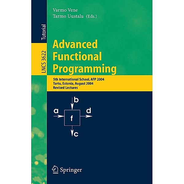 Advanced Functional Programming / Lecture Notes in Computer Science Bd.3622
