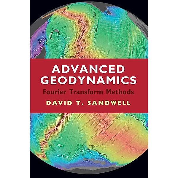 Advanced Geodynamics, David T. Sandwell