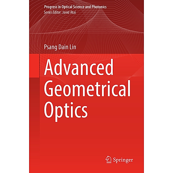 Advanced Geometrical Optics, Psang Dain Lin