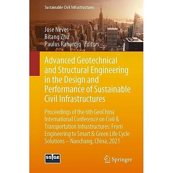 Advanced Geotechnical and Structural Engineering in the Design and Performance of Sustainable Civil Infrastructures