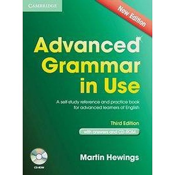 Advanced Grammar in Use, New edition: Edition with answers and CD-ROM, Martin Hewings