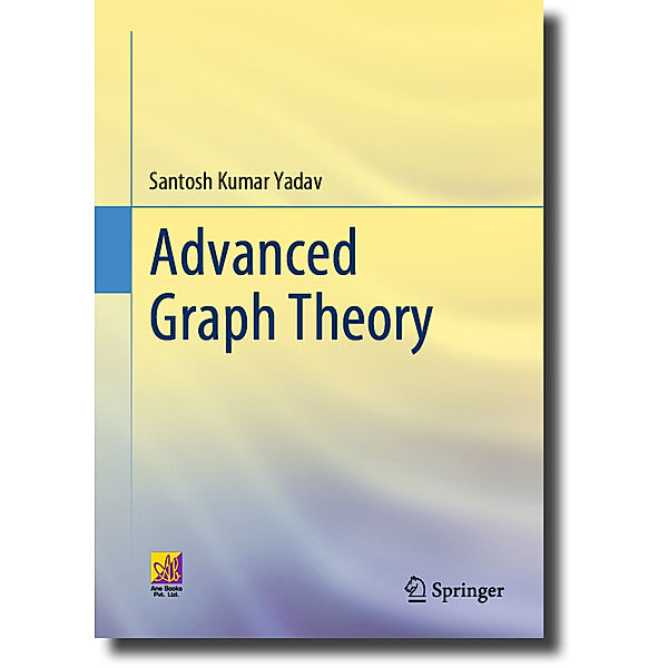 Advanced Graph Theory, Santosh Kumar Yadav