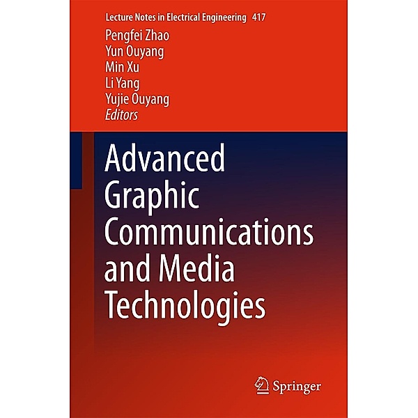 Advanced Graphic Communications and Media Technologies / Lecture Notes in Electrical Engineering Bd.417