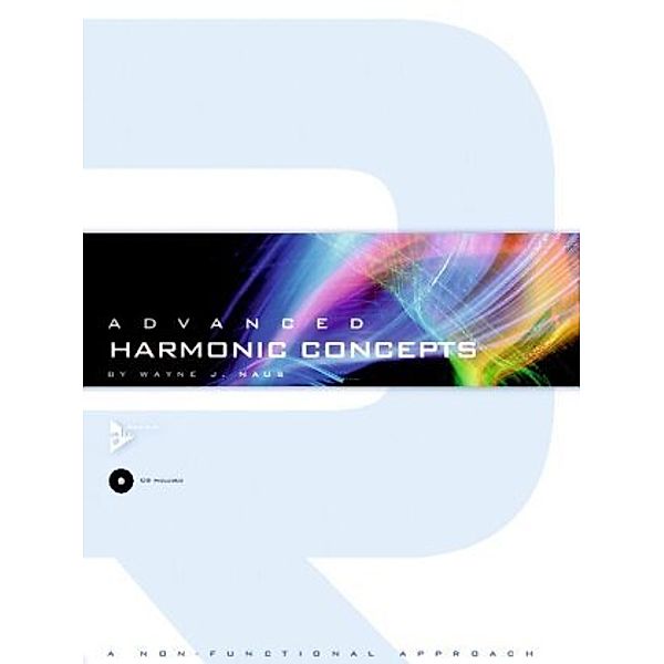 Advanced Harmonic Concepts, w. Audio-CD, Wayne J. Naus