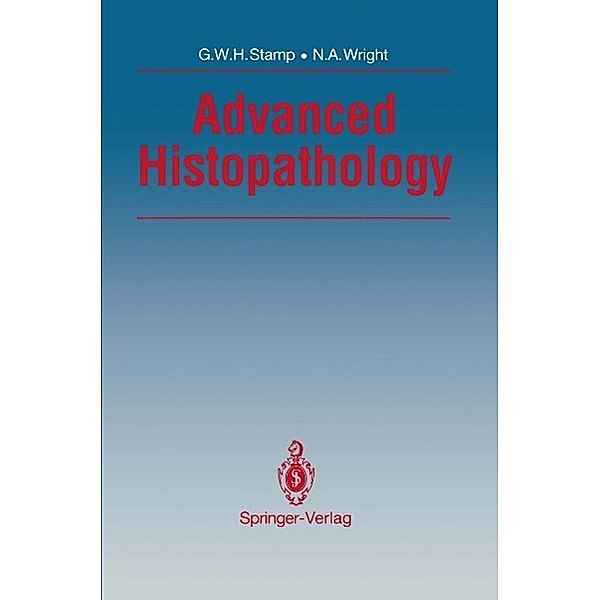 Advanced Histopathology, Gordon W. H. Stamp, N. A. Wright