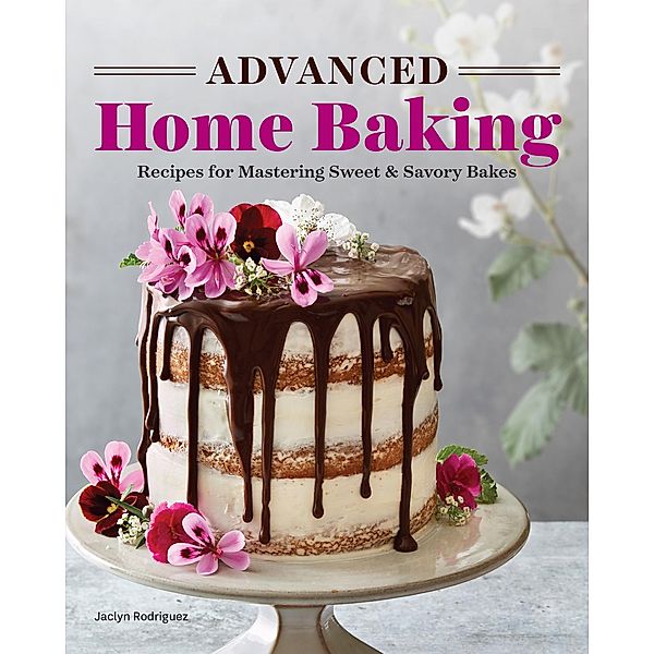 Advanced Home Baking, Jaclyn Rodriguez