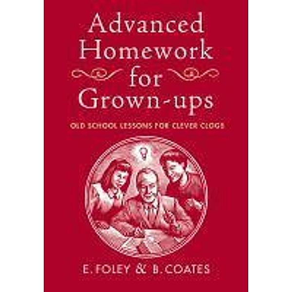 Advanced Homework for Grown-ups, Elizabeth Foley, Beth Coates