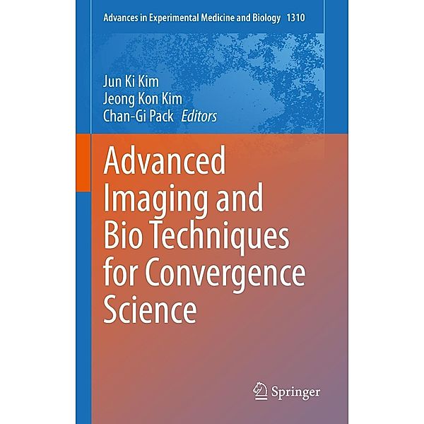 Advanced Imaging and Bio Techniques for Convergence Science / Advances in Experimental Medicine and Biology Bd.1310