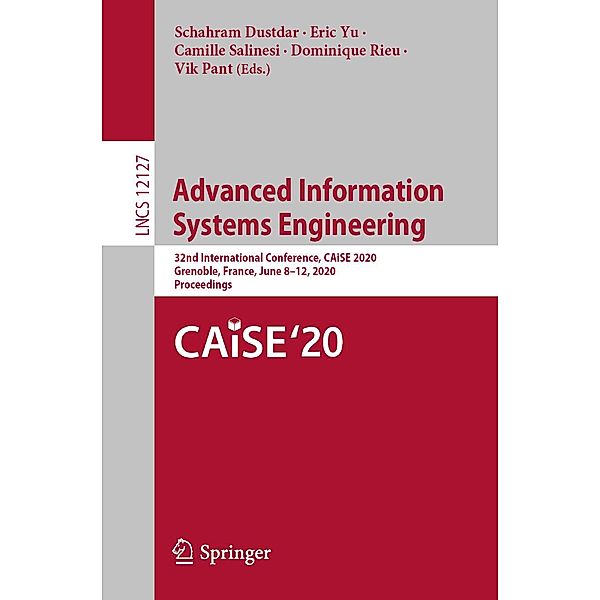 Advanced Information Systems Engineering / Lecture Notes in Computer Science Bd.12127