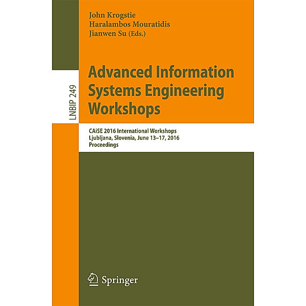 Advanced Information Systems Engineering Workshops / Lecture Notes in Business Information Processing Bd.249