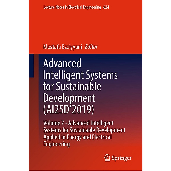 Advanced Intelligent Systems for Sustainable Development (AI2SD'2019) / Lecture Notes in Electrical Engineering Bd.624