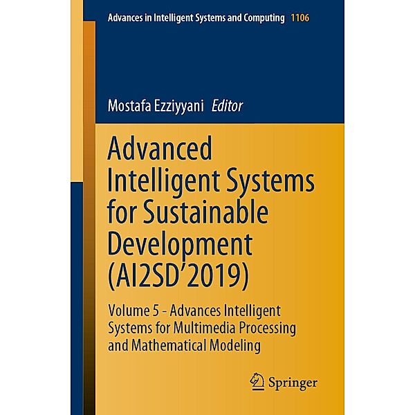 Advanced Intelligent Systems for Sustainable Development (AI2SD'2019) / Advances in Intelligent Systems and Computing Bd.1106