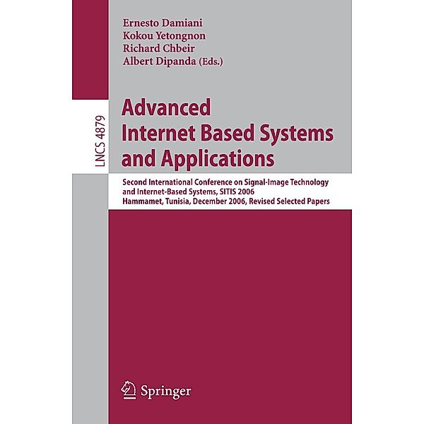 Advanced Internet Based Systems and Applications / Lecture Notes in Computer Science Bd.4879