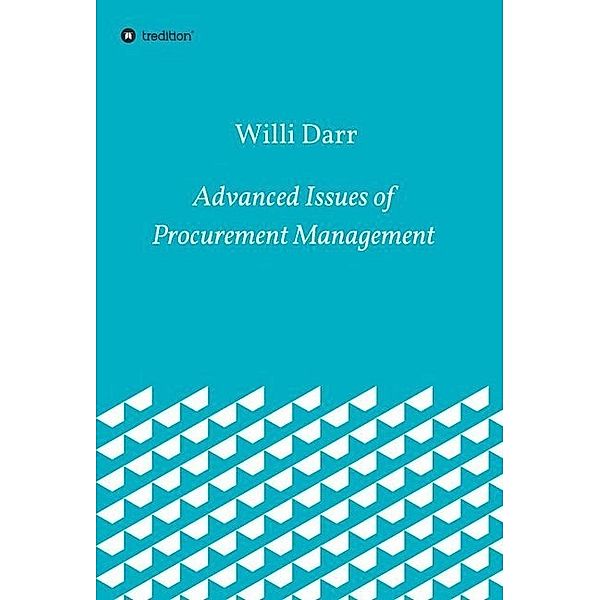 Advanced Issues of Procurement Management, Willi Darr