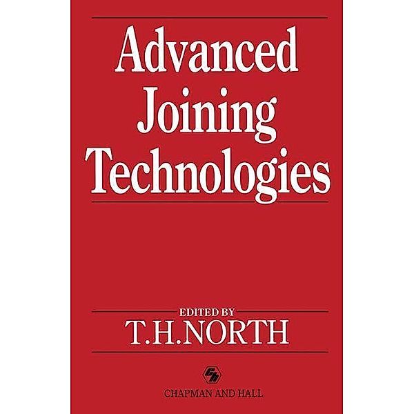 Advanced Joining Technologies, T. H. North
