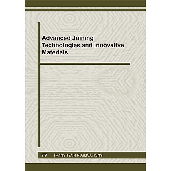 Advanced Joining Technologies and Innovative Materials