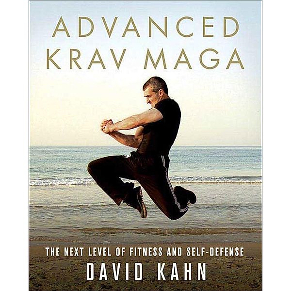 Advanced Krav Maga, David Kahn