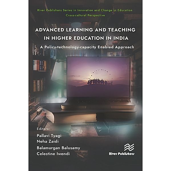 Advanced Learning and Teaching in Higher Education in India: A Policy-technology-capacity Enabled Approach