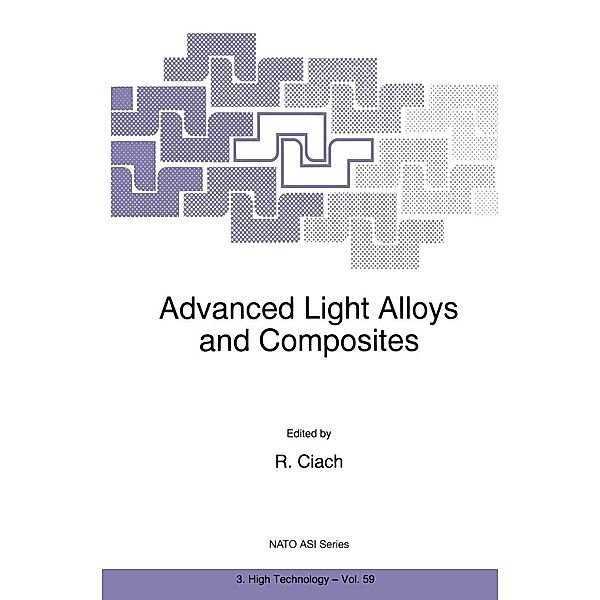 Advanced Light Alloys and Composites / NATO Science Partnership Subseries: 3 Bd.59