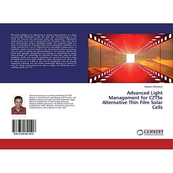 Advanced Light Management for CZTSe Alternative Thin Film Solar Cells, Hossam ElAnzeery