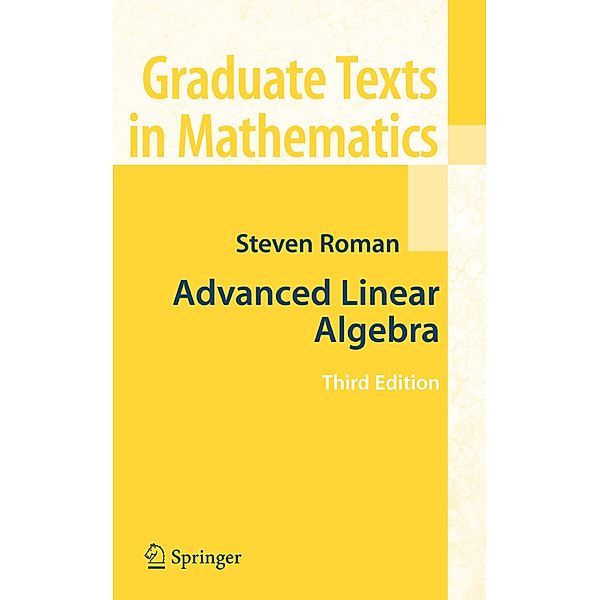 Advanced Linear Algebra, Steven Roman