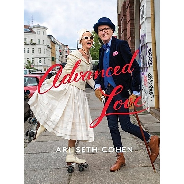 Advanced Love, Ari Seth Cohen