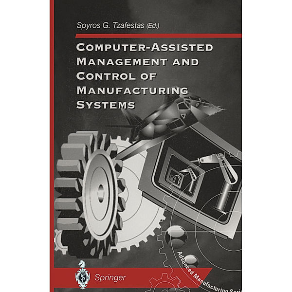 Advanced Manufacturing / Computer-Assisted Management and Control of Manufacturing Systems