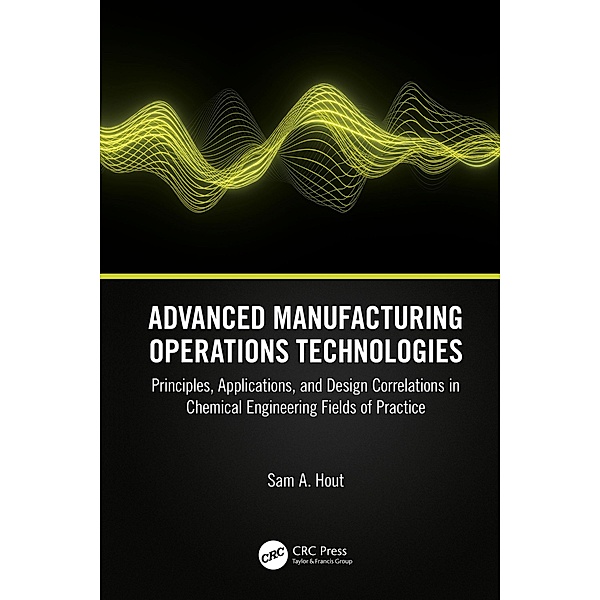 Advanced Manufacturing Operations Technologies, Sam A. Hout